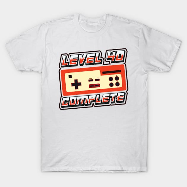 'Level 40 Complete' Funny Video Gamer Gift T-Shirt by ourwackyhome
